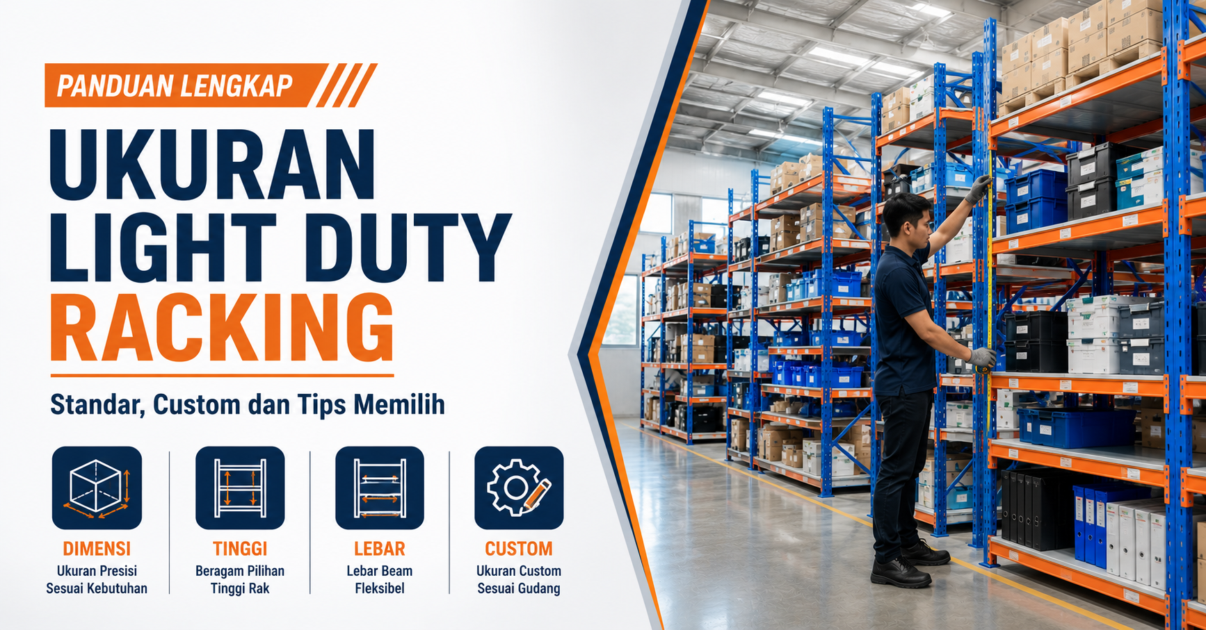 Ukuran Light Duty Racking standar dan custom untuk kebutuhan gudang